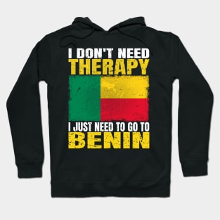 I Don't Need Therapy I Just Need To Go To Benin Beninese Flag Hoodie